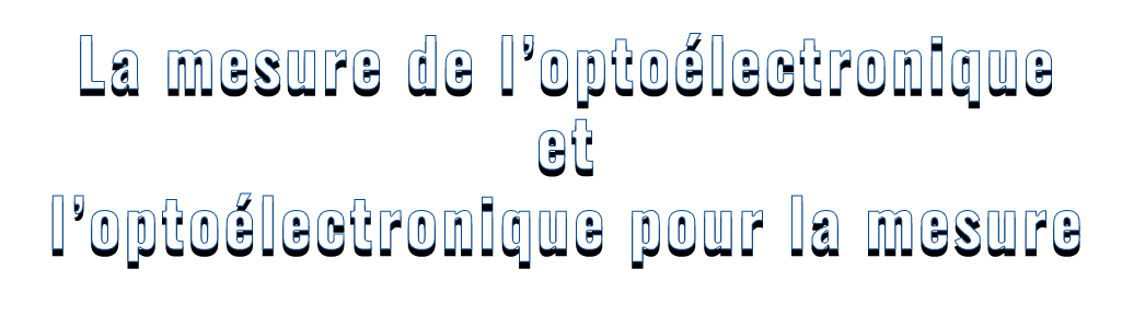 laboratoire spu00e9cialisu00e9 dans l'optique, l'optou00e9lectronique et la photonique